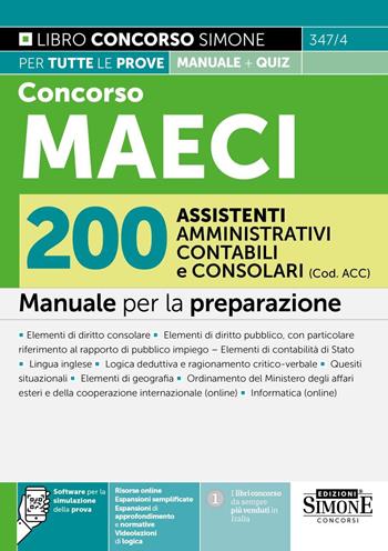 Concorso MAECI 200 assistenti amministrativi contabili e consolari (Cod. ACC). Manuale per la preparazione. Con espansioni di approfondimento e normative. Con espansioni semplificate. Con software di simulazione. Con videolezioni di logica  - Libro Edizioni Giuridiche Simone 2025, Concorsi e abilitazioni | Libraccio.it