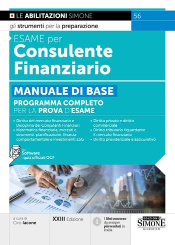 Esame per consulente finanziario. Manuale di base. Programma completo per la prova d'esame. Con software con i quiz ufficiali OCF  - Libro Edizioni Giuridiche Simone 2025, Concorsi e abilitazioni | Libraccio.it