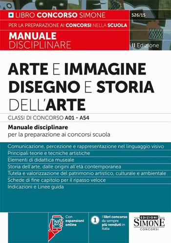 Arte e immagine, disegno e storia dell'arte. Classi di concorso A01 - A54. Manuale disciplinare per la preparazione ai concorsi scuola. Con espansioni online  - Libro Edizioni Giuridiche Simone 2025, Concorsi nella scuola | Libraccio.it