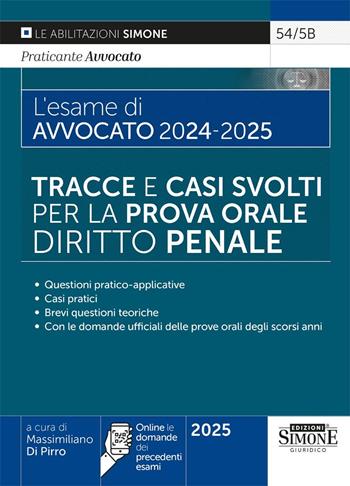 L'esame di avvocato 2024-2025. Tracce e casi svolti per la prova orale. Diritto penale.  - Libro Edizioni Giuridiche Simone 2025, Saranno avvocati | Libraccio.it