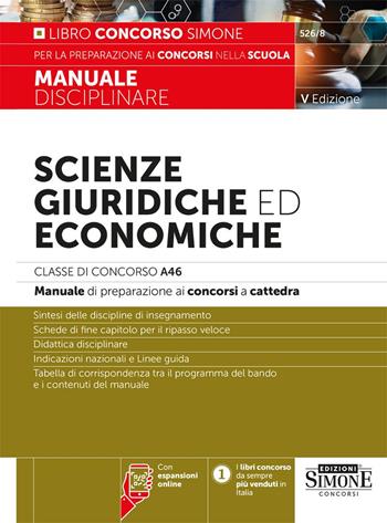 Scienze giuridiche ed economiche. Classe di concorso A46. Manuale disciplinare di preparazione ai concorsi a cattedra. Nuova ediz. Con espansioni online  - Libro Edizioni Giuridiche Simone 2025, Concorsi nella scuola | Libraccio.it