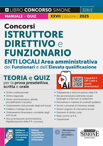 Concorsi istruttore direttivo e funzionario. Enti locali area amministrativa dei funzionari e dell'elevata qualificazione (categoria D). Teoria e quiz per la prova preselettiva, scritta e orale. Con software di simulazione  - Libro Edizioni Giuridiche Simone 2025, Concorsi e abilitazioni | Libraccio.it