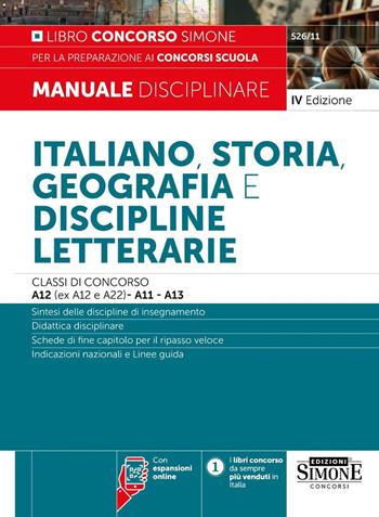 Italiano, storia, geografia e discipline letterarie. Classi di concorso A12 (ex A12 e A22)-A11-A13. Manuale disciplinare per la preparazione ai concorsi scuola. Nuova ediz. Con espansioni online  - Libro Edizioni Giuridiche Simone 2025, Concorsi nella scuola | Libraccio.it