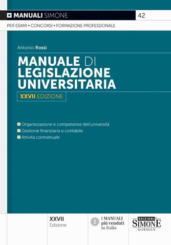 Manuale di legislazione universitaria. Nuova ediz. - Antonio Rossi - Libro Edizioni Giuridiche Simone 2025, Manuali | Libraccio.it