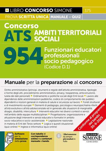 Concorso ATS Ambiti Territoriali Sociali 954 Funzionari educatori professionali socio pedagogici (Codice D.1). Con software per la simulazione della prova. Con tabelle di corrispondenza online tra contenuti manuale e bando  - Libro Edizioni Giuridiche Simone 2025, Concorsi e abilitazioni | Libraccio.it