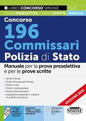 Concorso 196 Commissari Polizia di Stato. Manuale. Con espansione online sulle prove di efficienza fisica e attitudinali. Con software con quiz ufficiali del precedente concorso