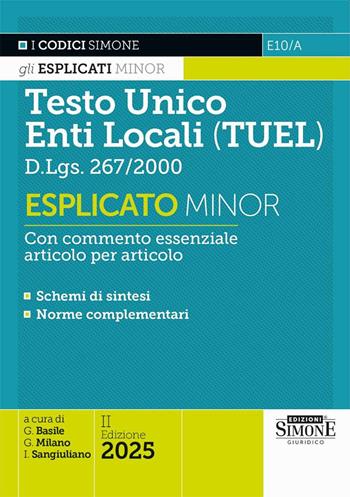 Testo Unico degli Enti Locali (TUEL) D.Lgs. 267/2000. Esplicato minor  - Libro Edizioni Giuridiche Simone 2025, I Codici Esplicati | Libraccio.it