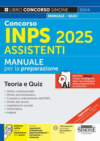 Concorso INPS 2025 Assistenti. Manuale. Con espansioni semplificate per chi non ha mai studiato diritto. Con software online per la simulazione della prova  - Libro Edizioni Giuridiche Simone 2025, Concorsi e abilitazioni | Libraccio.it