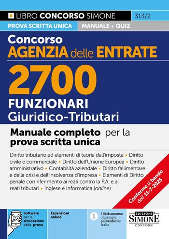 Concorso Agenzia delle Entrate. 2700 funzionari giuridico tributari. Manuale. Con espansioni online. Con software per la simulazione della prova  - Libro Edizioni Giuridiche Simone 2025, Concorsi e abilitazioni | Libraccio.it
