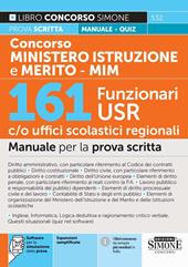 Concorso Ministero Istruzione. 161 funzionari USR c/o uffici scolastici regionali. Manuale per la prova scritta. Con espansioni semplificate. Con software per la simulazione della prova