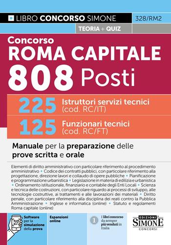 Concorso Roma Capitale 808 posti. 225 istruttori servizi tecnici (cod. RC/IT) 125 funzionari tecnici (cod. RC/FT). Manuale per la preparazione delle prove scritta e orale. Con espansioni online. Con software per la simulazione della prova  - Libro Edizioni Giuridiche Simone 2025, Concorsi e abilitazioni | Libraccio.it