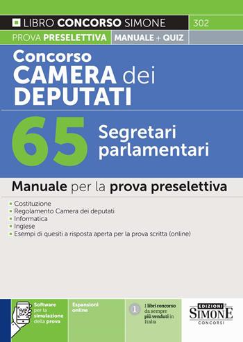 Concorso Camera dei Deputati. 65 segretari parlamentari. Manuale per la prova preselettiva. Con espansioni online. Con software per la simulazione della prova  - Libro Edizioni Giuridiche Simone 2025, Concorsi e abilitazioni | Libraccio.it