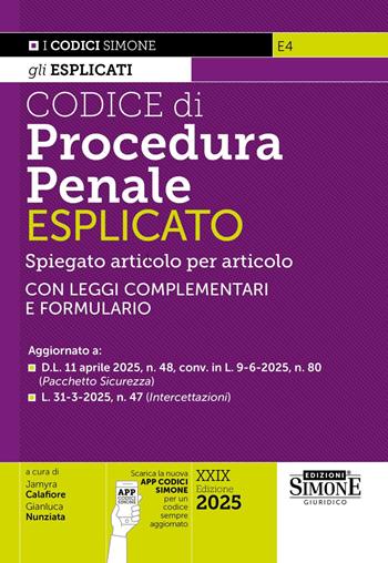 Codice di procedura penale esplicato. Spiegato articolo per articolo. Con leggi complementari e formulario. Aggiornato: D.L. 11-4-2025, n. 48, conv. in L. 9-6-2025, n. 80 (Pacchetto Sicurezza), L. 6-6-2025, n. 82 (Reati contro gli animali), L. 31-3-2025, n. 47 (Intercettazioni). Con App Codici Simone per un codice sempre aggiornato  - Libro Edizioni Giuridiche Simone 2025, Codici. Collana legislativa | Libraccio.it