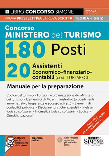 Concorso Ministero del Turismo 180 posti. 20 assistenti economico-finanziario-contabile (cod. TUR-AE FC). Manuale per la preparazione. Con espansioni online. Con software per la simulazione delle prove  - Libro Edizioni Giuridiche Simone 2025, Concorsi e abilitazioni | Libraccio.it