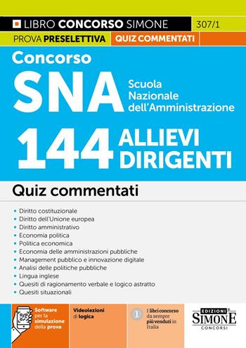 Concorso SNA Scuola Nazionale dell'Amministrazione. 144 allievi dirigenti. Quiz commentati. Con software per la simulazione della prova. Con videolezioni di logica  - Libro Edizioni Giuridiche Simone 2025, Concorsi e abilitazioni | Libraccio.it