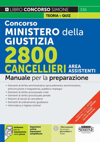 Concorso Ministero della Giustizia. 2800 cancellieri area assistenti. Manuale per la preparazione. Con espansioni online. Con espansioni semplificate. Con software per la simulazione della prova  - Libro Edizioni Giuridiche Simone 2025, Concorsi e abilitazioni | Libraccio.it