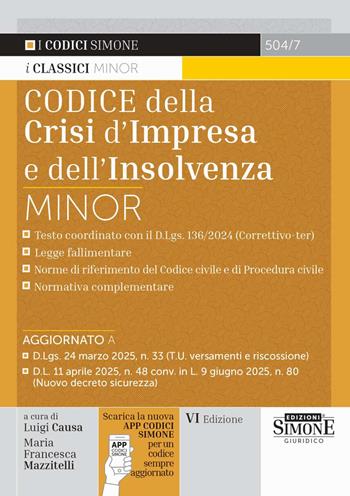 Codice della crisi d'impresa e dell'insolvenza. Ediz. minor.  - Libro Edizioni Giuridiche Simone 2025, Codici. Collana legislativa | Libraccio.it