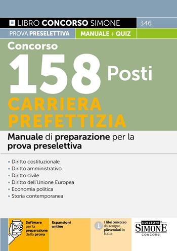 Concorso 158 posti carriera prefettizia. Manuale di preparazione per la prova preselettiva. Con espansioni online. Con software per la preparazione della prova  - Libro Edizioni Giuridiche Simone 2025, Concorsi e abilitazioni | Libraccio.it