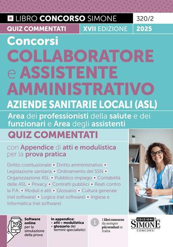 Concorsi collaboratore e assistente amministrativo Aziende Sanitarie Locali (ASL). Quiz commentati  - Libro Edizioni Giuridiche Simone 2025, Concorsi e abilitazioni | Libraccio.it