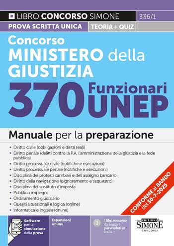 Concorso Ministero della Giustizia. 370 funzionari UNEP. Manuale per la preparazione. Con espansioni online. Con software per la simulazione della prova  - Libro Edizioni Giuridiche Simone 2025, Concorsi e abilitazioni | Libraccio.it