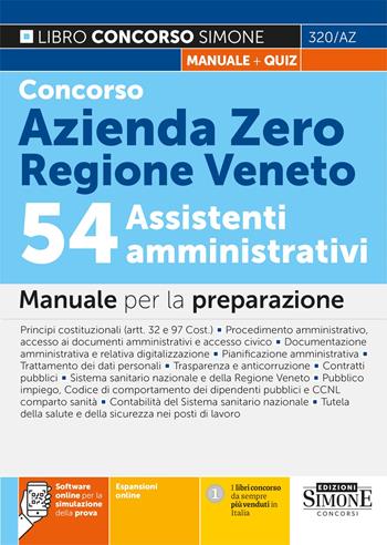Concorso Azienda Zero Regione Veneto. 54 assistenti amministrativi. Manuale per la preparazione. Con espansioni online. Con software online per la simulazione della prova  - Libro Edizioni Giuridiche Simone 2025, Concorsi e abilitazioni | Libraccio.it
