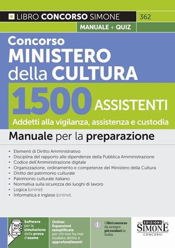 Concorso Ministero della Cultura. 1500 assistenti. Addetti alla vigilanza, assistenza e custodia. Manuale per la preparazione. Con espansioni online. Con software per la simulazione della prova d'esame  - Libro Edizioni Giuridiche Simone 2025, Concorsi e abilitazioni | Libraccio.it