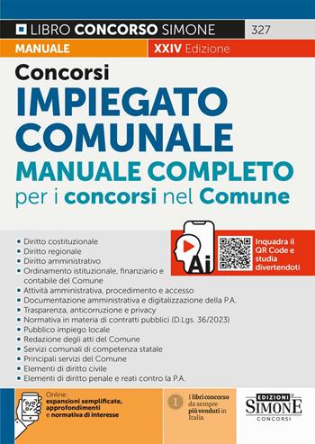 Concorsi impiegato comunale. Manuale completo per i concorsi nel Comune. Con Instant Video Simone. Con approfondimenti e normativa di interesse. Con espansioni semplificate  - Libro Edizioni Giuridiche Simone 2025, Concorsi e abilitazioni | Libraccio.it