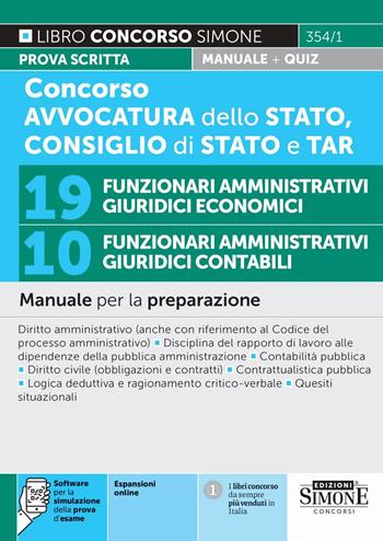 Concorso Avvocatura dello Stato, Consiglio di Stato e TAR. 19 funzionari amministrativi giuridici economici. 10 funzionari amministrativi giuridici contabili. Manuale per la preparazione. Con espansioni online. Con software per la simulazione della prova d'esame  - Libro Edizioni Giuridiche Simone 2025, Concorsi e abilitazioni | Libraccio.it