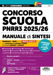 Concorso Scuola PNRR3 2025/26. Manuale di sintesi per la prova scritta del concorso a cattedra. Per ogni ordine e grado. Con espansioni online. Con software online con migliaia di quiz per la simulazione della prova