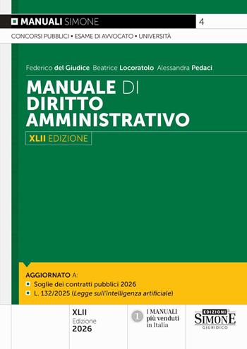 Manuale di diritto amministrativo - Federico Del Giudice, Beatrice Locoratolo, Alessandra Pedaci - Libro Edizioni Giuridiche Simone 2025, Manuali giuridici | Libraccio.it