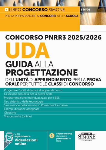Concorso PNRR3 2025/2026. UDA Guida alla progettazione dell'unità di apprendimento per la prova orale per tutte le classi di concorso. Con espansioni. Con videolezioni online  - Libro Edizioni Giuridiche Simone 2025, Concorsi nella scuola | Libraccio.it