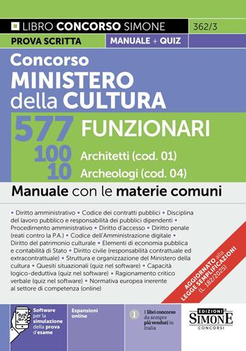 Concorso Ministero della Cultura 577 funzionari. 100 architetti (cod. 01) 10 archeologi (cod. 04). Manuale con le materie comuni. Con espansioni online. Con software per la simulazione della prova d’esame  - Libro Edizioni Giuridiche Simone 2025, Concorsi e abilitazioni | Libraccio.it