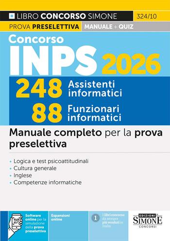 Concorso INPS 2026. 248 assistenti informatici 88 funzionari informatici. Manuale completo per la prova preselettiva. Con software online per la simulazione della prova preselettiva  - Libro Edizioni Giuridiche Simone 2026, Concorsi e abilitazioni | Libraccio.it