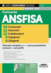 Concorso ANSFISA 54 funzionari 12 geometri 12 collaboratori 9 ingegneri 4 dirigenti. Manuale completo per la prova preselettiva comune ai vari profili. Con software online per la simulazione della prova