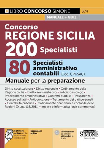 Concorso Regione Siciliana 200 specialisti. 80 specialisti amministrativo contabili (Cod. CPI-SAC). Manuale per la preparazione. Con espansioni online. Con software online per la simulazione della prova  - Libro Edizioni Giuridiche Simone 2026, Concorsi e abilitazioni | Libraccio.it
