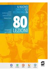 Il nuovo diritto ed economia in 80 lezioni. Con salute e sicurezza. Per le Scuole superiori. Con e-book. Con espansione online
