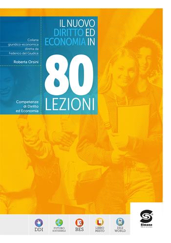Il nuovo diritto ed economia in 80 lezioni. Con salute e sicurezza. Per le Scuole superiori. - Roberta Orsini, Riccardo Caliciotti - Libro Simone per la Scuola 2026 | Libraccio.it