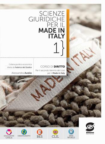 Scienze giuridiche per il Made in Italy. Per le Scuole superiori. Vol. 1 - Alessandra Avolio - Libro Simone per la Scuola 2026 | Libraccio.it