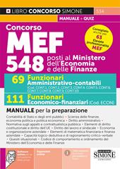 Concorso MEF 548 posti. 69 funzionari amministrativo-contabili. 111 funzionari economico-finanziari. Manuale per la preparazione. Con espansioni online. Con software online per la simulazione della prova