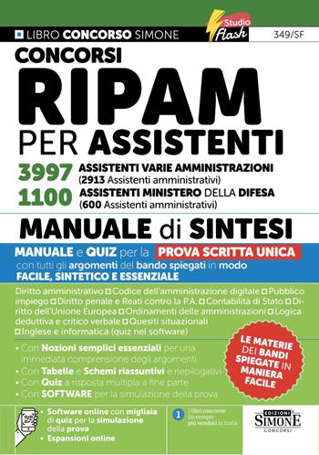 Concorsi RIPAM per assistenti 3997 assistenti varie amministrazioni (2913 Assistenti amministrativi). 1100 assistenti Ministero della Difesa (600 assistenti amministrativi). Manuale di sintesi. Con espansioni online. Con software online con migliaia di quiz per la simulazione della prova  - Libro Edizioni Giuridiche Simone 2026, Concorsi e abilitazioni | Libraccio.it