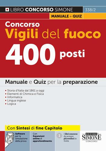 Concorso Vigili del fuoco 400 posti. Manuale e quiz per la preparazione. Con espansioni online di approfondimento. Con software per la simulazione della prova  - Libro Edizioni Giuridiche Simone 2026, Concorsi e abilitazioni | Libraccio.it