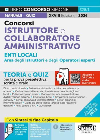 Concorsi istruttore e collaboratore professionale enti locali area amministrativa degli istruttori e degli operatori esperti. Teoria e quiz per la prova preselettiva, scritta e orale per la prova preselettiva, scritta e orale. Con espansioni semplificate per ci non ha mai studiato diritto e normativa d’interesse. Con software online per la simulazione della prova d’esame  - Libro Edizioni Giuridiche Simone 2026, Concorsi e abilitazioni | Libraccio.it
