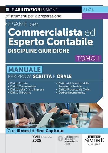 Esame per commercialista ed esperto contabile. Manuale per prova scritta e orale. Vol. 1: Discipline giuridiche  - Libro Edizioni Giuridiche Simone 2026, Concorsi e abilitazioni | Libraccio.it