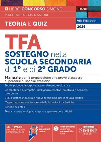 TFA sostegno nella scuola secondaria di I e di II grado. Manuale per la preparazione alle prove d'accesso ai percorsi di specializzazione. Con espansioni online. Con software con migliaia di quiz per simulazione  - Libro Edizioni Giuridiche Simone 2026, Concorsi nella scuola | Libraccio.it