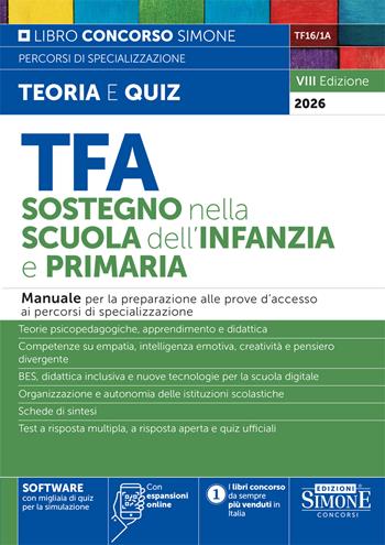 TFA. Sostegno nella scuola dell'infanzia e primaria. Manuale per la preparazione alle prove d'accesso ai percorsi di specializzazione. Con espansioni online. Con software con migliaia di quiz per la simulazione  - Libro Edizioni Giuridiche Simone 2026, Concorsi nella scuola | Libraccio.it