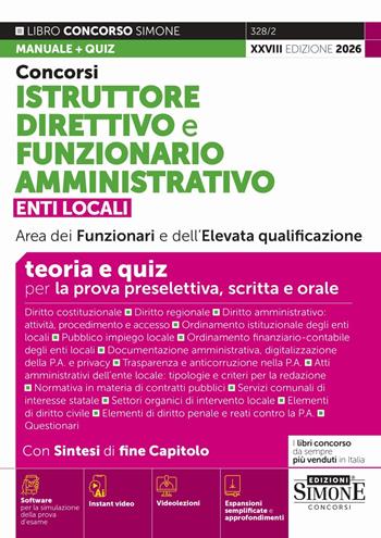 Concorsi istruttore direttivo e funzionario amministrativo. Enti locali area dei funzionari e dell'elevata qualificazione. Teoria e quiz. Con Instant video. Con espansioni semplificate e approfondimenti. Con software per la simulazione della prova d’esame. Con videolezioni  - Libro Edizioni Giuridiche Simone 2026, Concorsi e abilitazioni | Libraccio.it