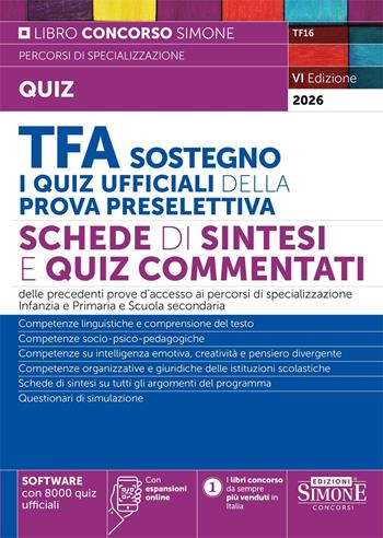 TFA Sostegno. I quiz ufficiali della prova preselettiva. Schede di sintesi e quiz commentati. Con espansioni online. Con software con 8000 quiz ufficiali  - Libro Edizioni Giuridiche Simone 2026, Concorsi nella scuola | Libraccio.it