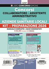 Concorsi collaboratore e assistente amministrativo nelle aziende sanitarie locali. Kit di preparazione 2026. Con espansioni semplificate e approfondimenti online. Con leggi regionali in materia sanitaria. Con software online per la simulazione della prova. Con videolezioni gratuite di diritto costituzionale, amministrativo e penale