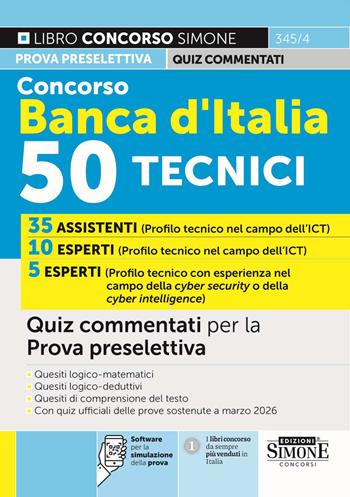 Concorso Banca d'Italia. 50 tecnici. Quiz commentati per la prova preselettiva. Con software per la simulazione della prova  - Libro Edizioni Giuridiche Simone 2026, Concorsi e abilitazioni | Libraccio.it
