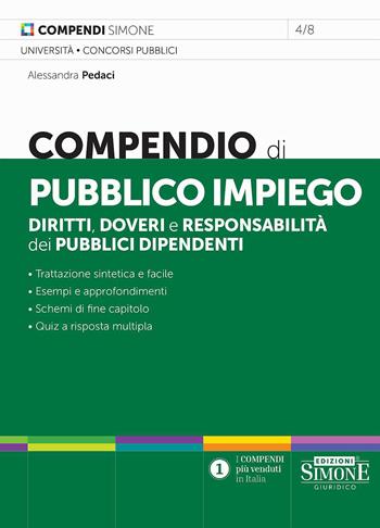 Compendio di pubblico impiego. Diritti, doveri e responsabilità dei pubblici dipendenti - Alessandra Pedaci - Libro Edizioni Giuridiche Simone 2026, Compendi | Libraccio.it